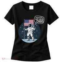 Houston We Have Dibs Moon Landing Women's T-Shirt thumb 0