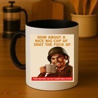 How About A Nice Big Cup of Shut The Fuck Up Coffee Mug thumb 4