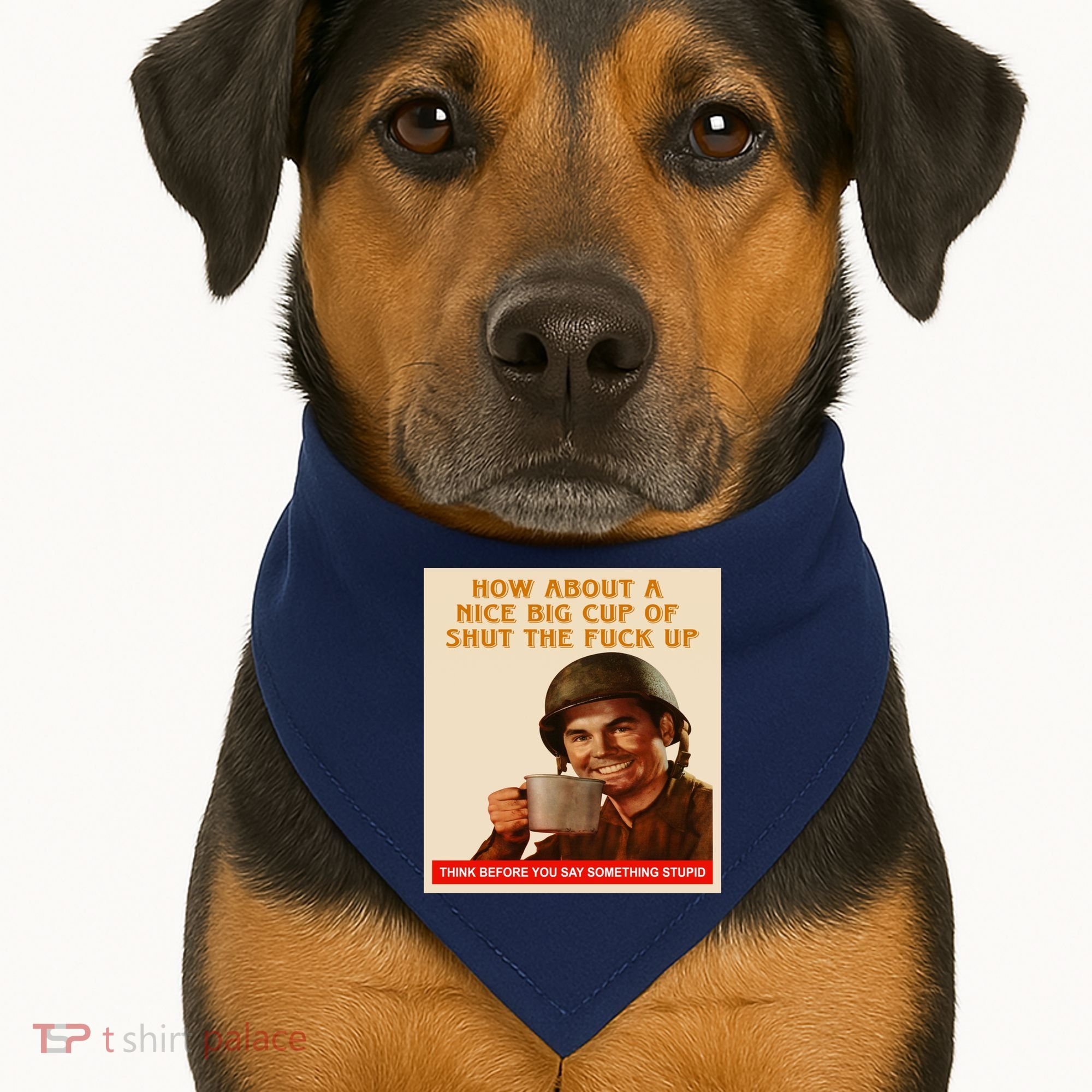 How About A Nice Big Cup of Shut The Fuck Up USA-Made Doggie Bandana