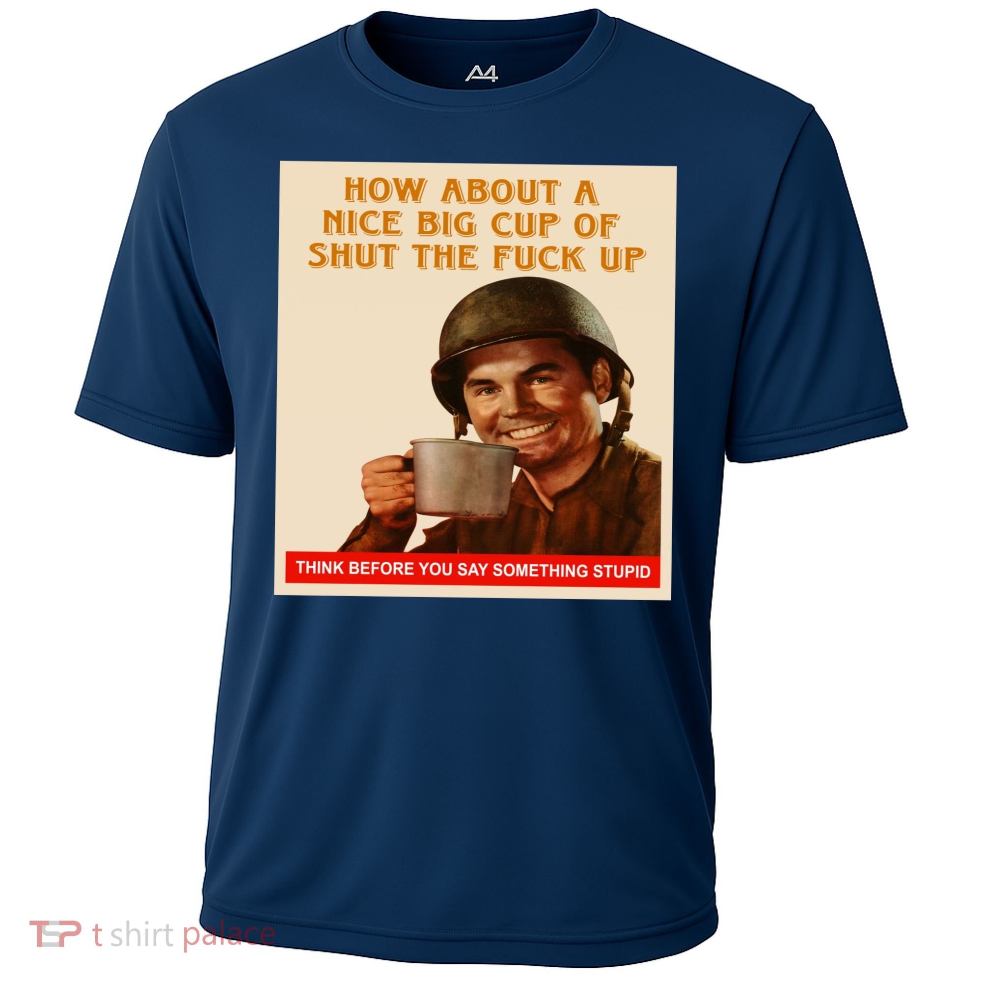 How About A Nice Big Cup of Shut The Fuck Up Cooling Performance Crew T-Shirt