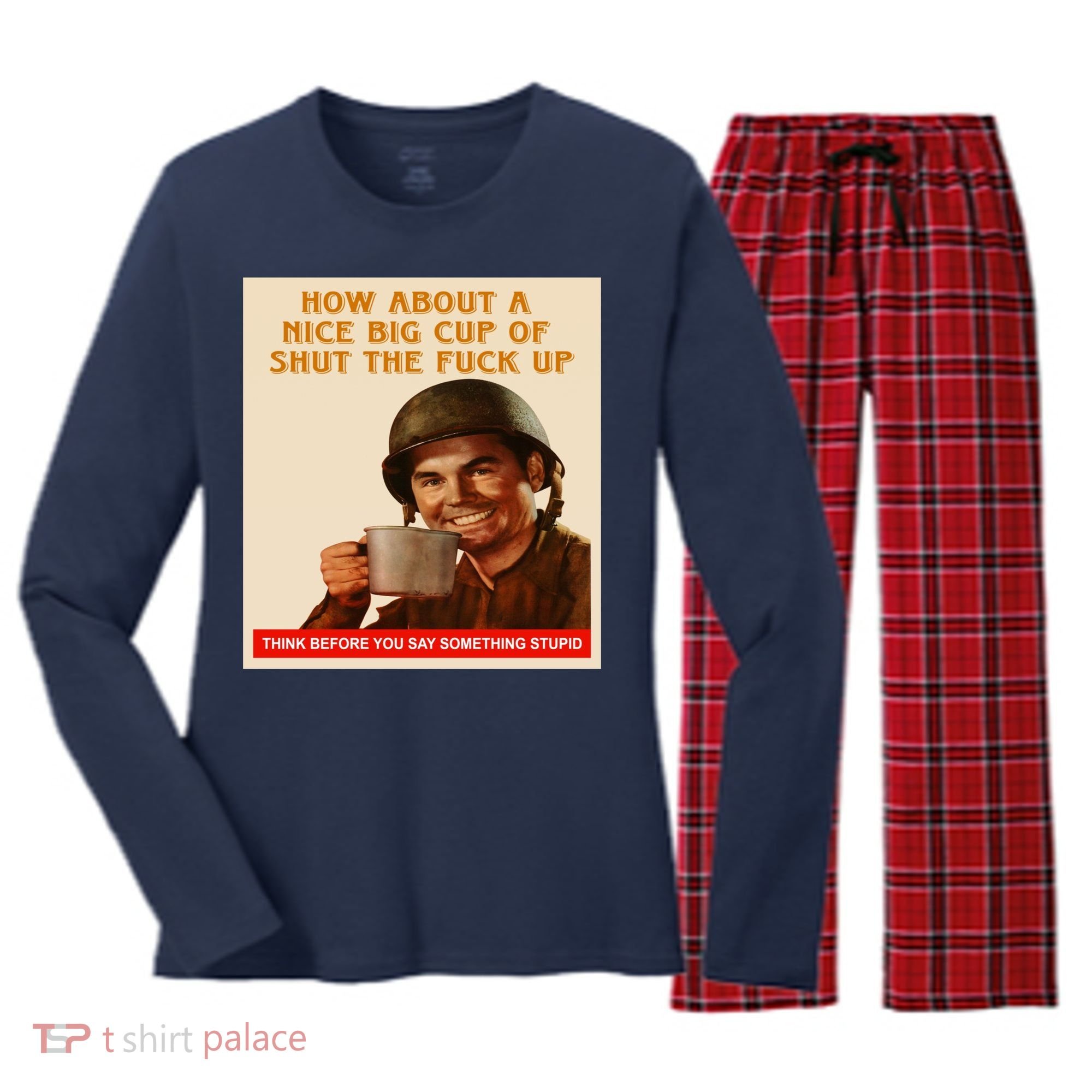 How About A Nice Big Cup of Shut The Fuck Up Women's Long Sleeve Flannel Pajama Set 