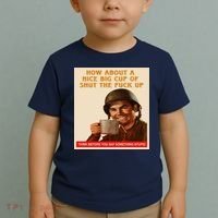 How About A Nice Big Cup of Shut The Fuck Up Toddler T-Shirt thumb 2