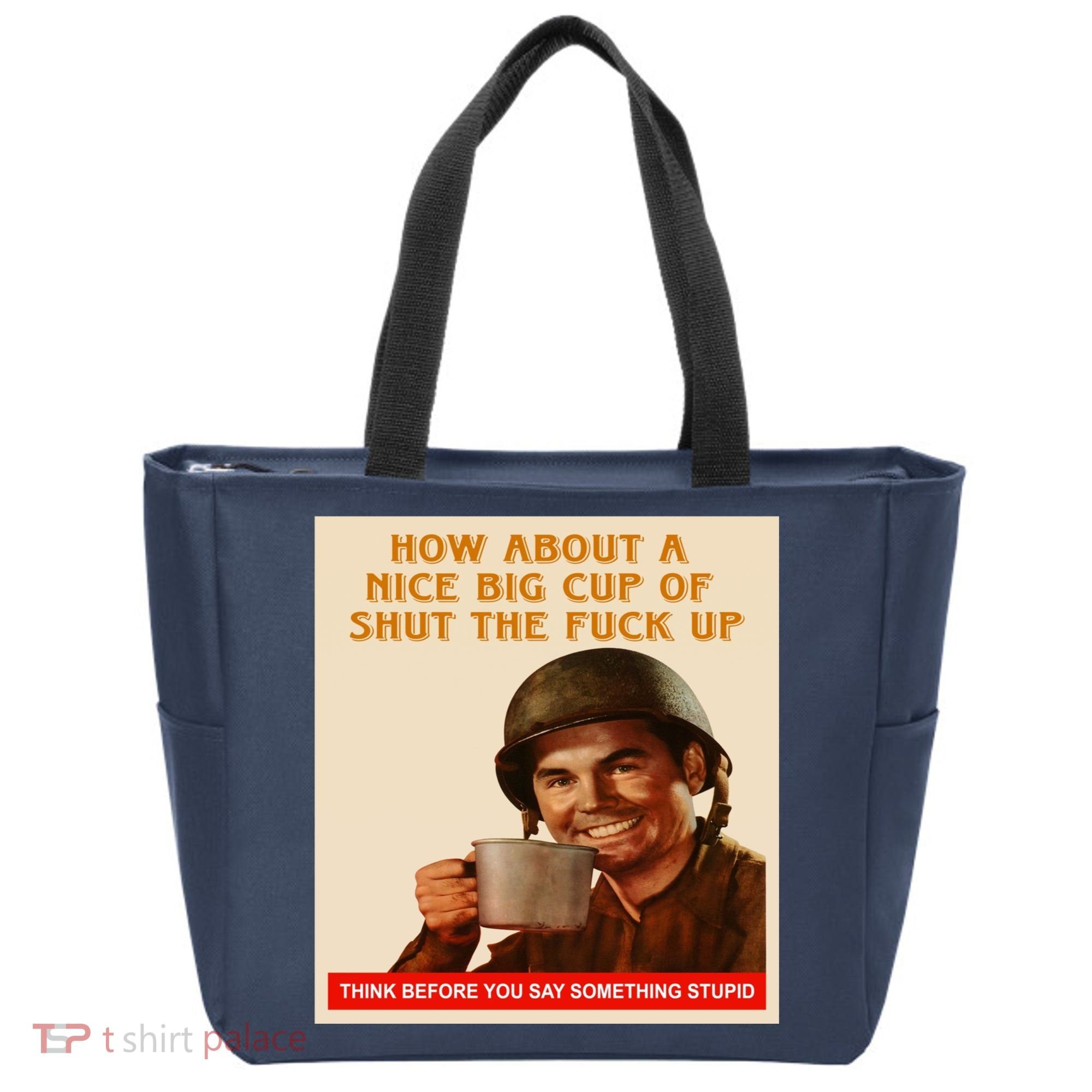 How About A Nice Big Cup of Shut The Fuck Up Tote Bag