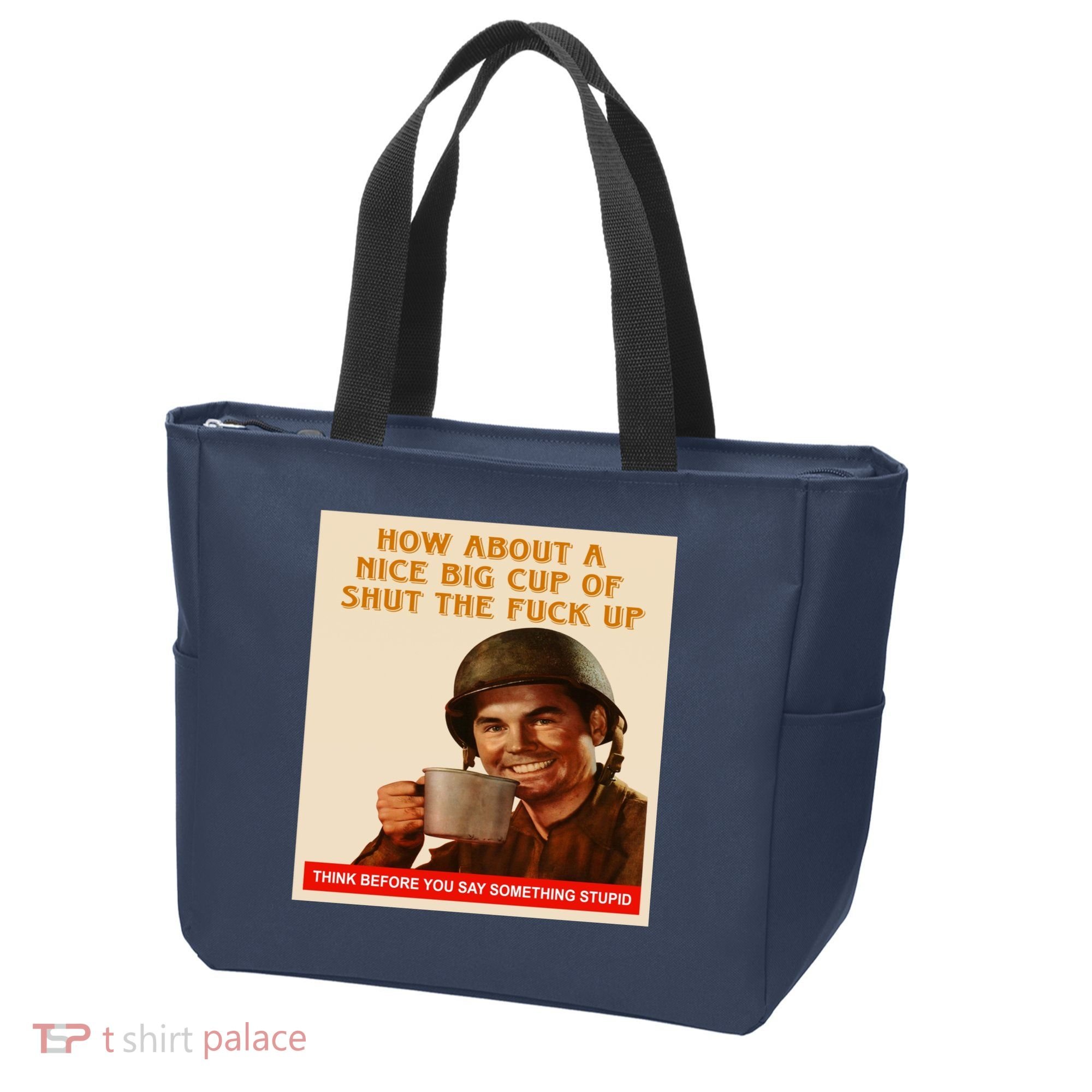 How About A Nice Big Cup of Shut The Fuck Up Tote Bag