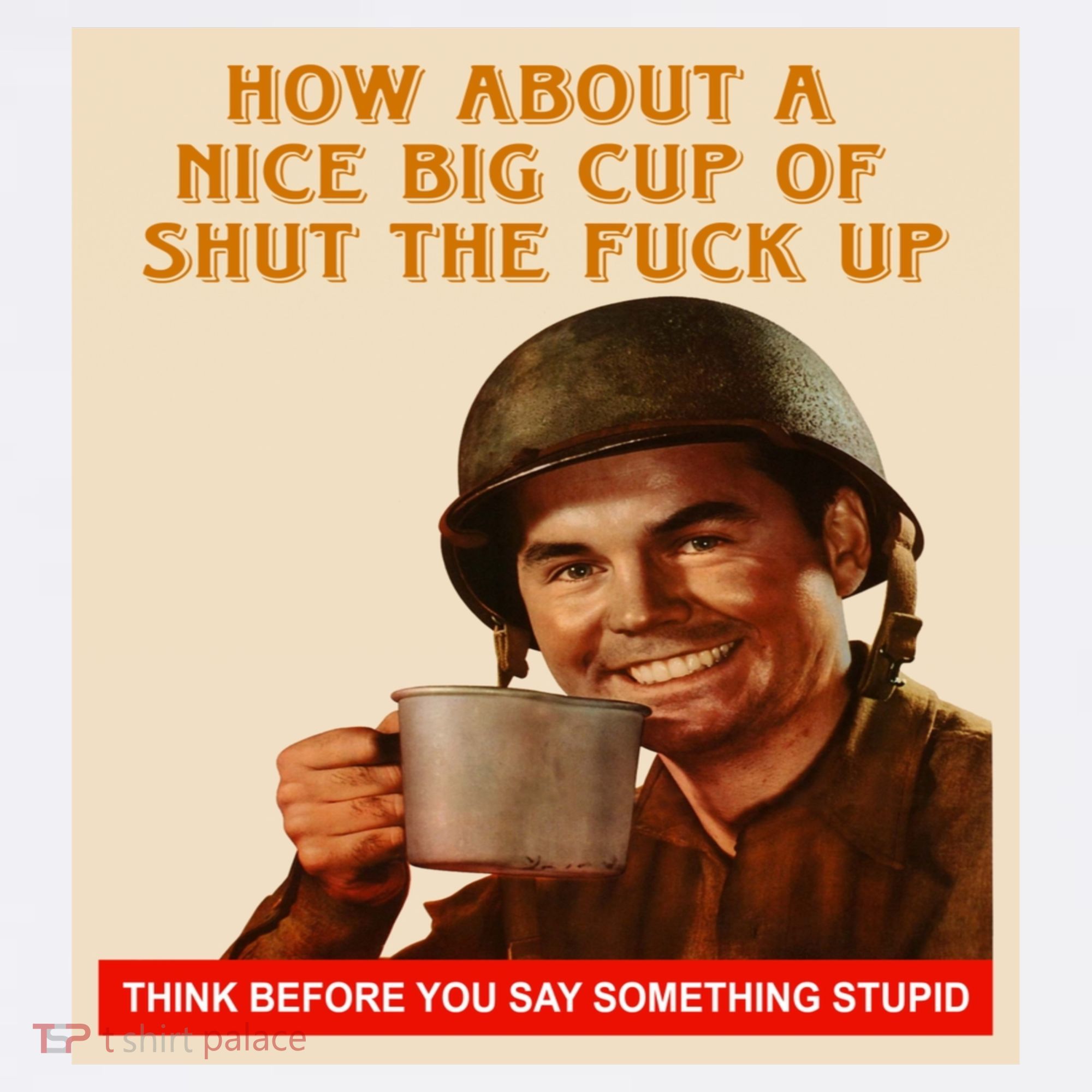 How About A Nice Big Cup of Shut The Fuck Up Garment-Dyed Sweatshirt