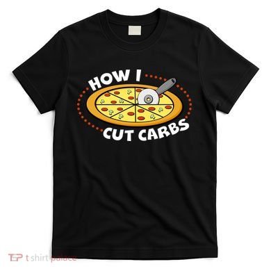 How I Cute Carbs T-Shirt