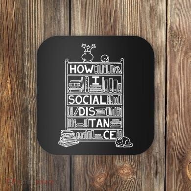 How I Social Distance Book Lover Coaster