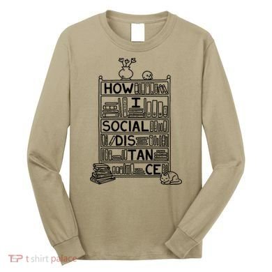 How I Social Distance Book Lover Long Sleeve Shirt