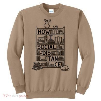 How I Social Distance Book Lover Sweatshirt