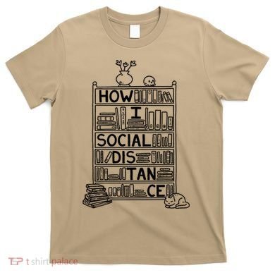 How I Social Distance Book Lover T-Shirt