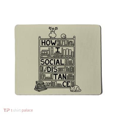 How I Social Distance Book Lover Mousepad