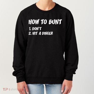 How To Bunt Don't Hit A Dinger Women's Sweatshirt