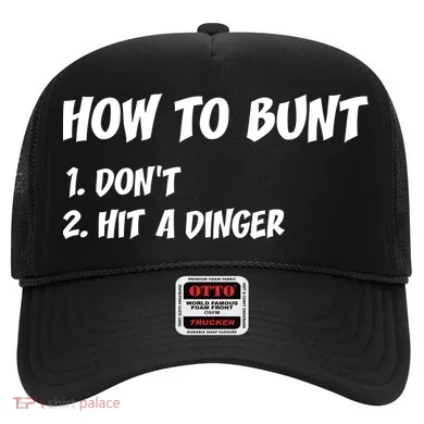 How To Bunt Don't Hit A Dinger Hat