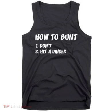 How To Bunt Don't Hit A Dinger Tank Top
