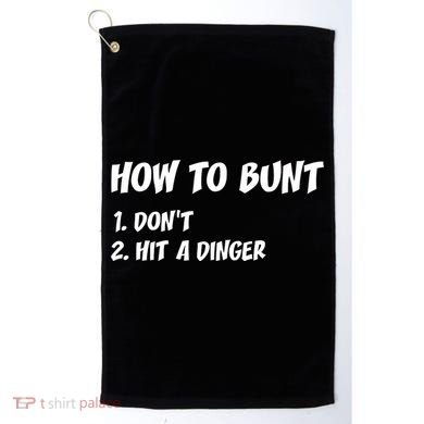 How To Bunt Don't Hit A Dinger Golf Towel