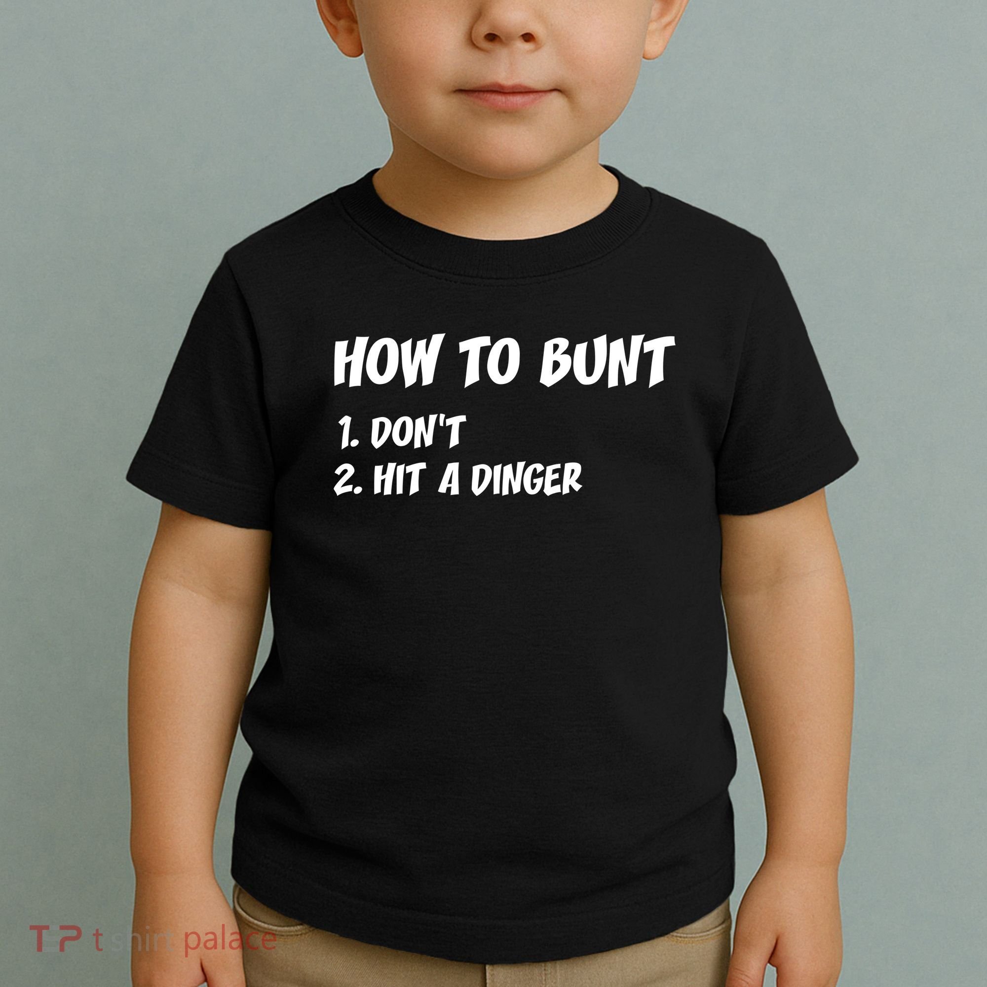 How To Bunt Don't Hit A Dinger Toddler T-Shirt