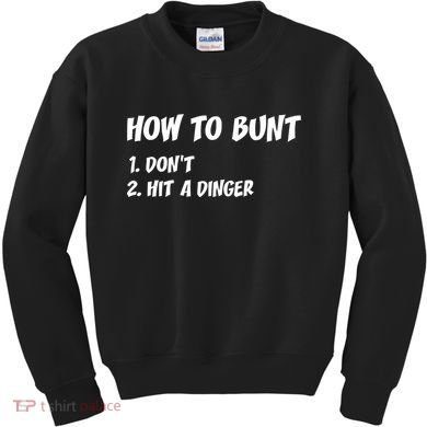 How To Bunt Don't Hit A Dinger Kids Sweatshirt