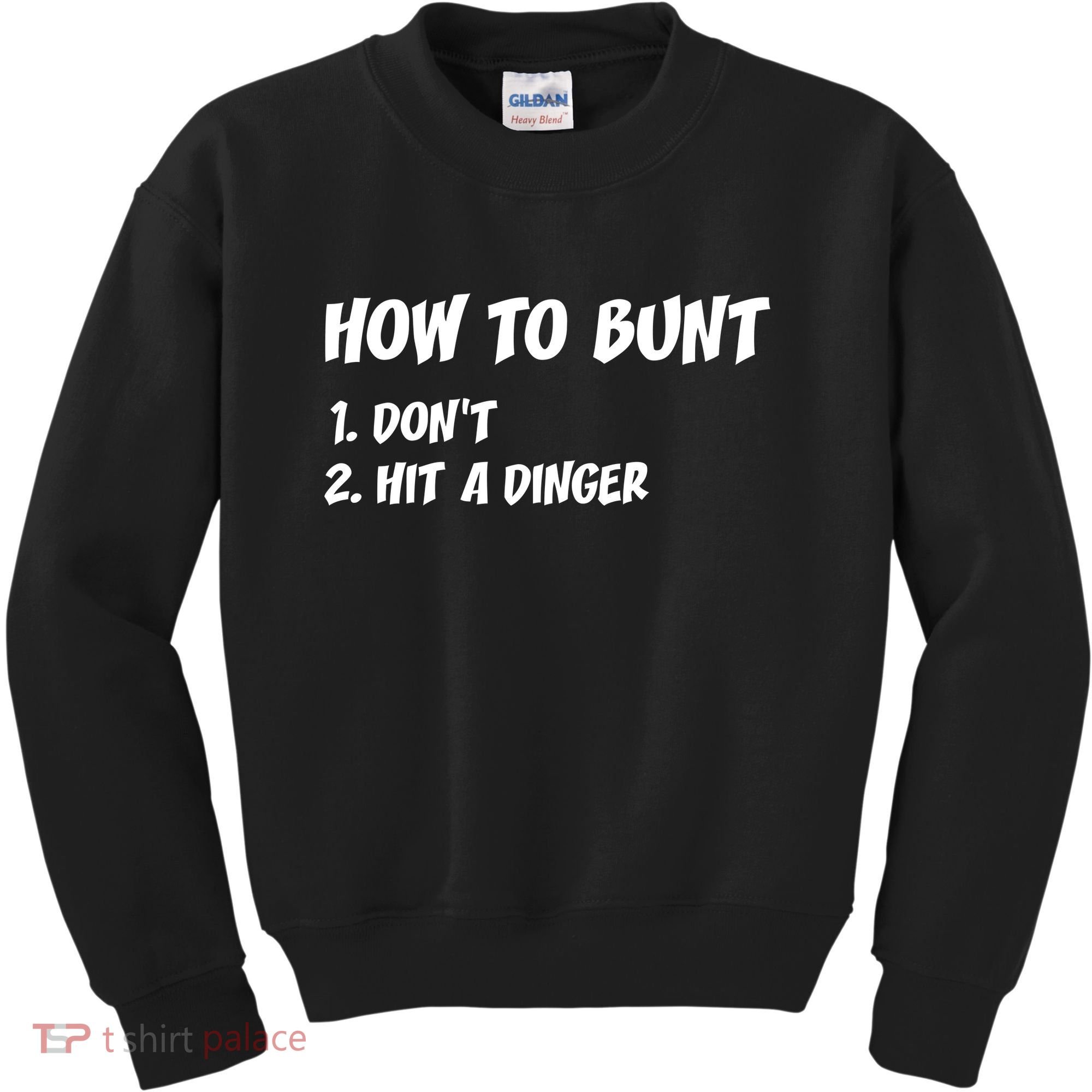 How To Bunt Don't Hit A Dinger Kids Sweatshirt