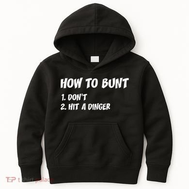 How To Bunt Don't Hit A Dinger Kids Hoodie