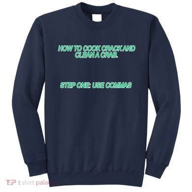 How To Cook Crack And Clean A Crab Use Commas Sweatshirt