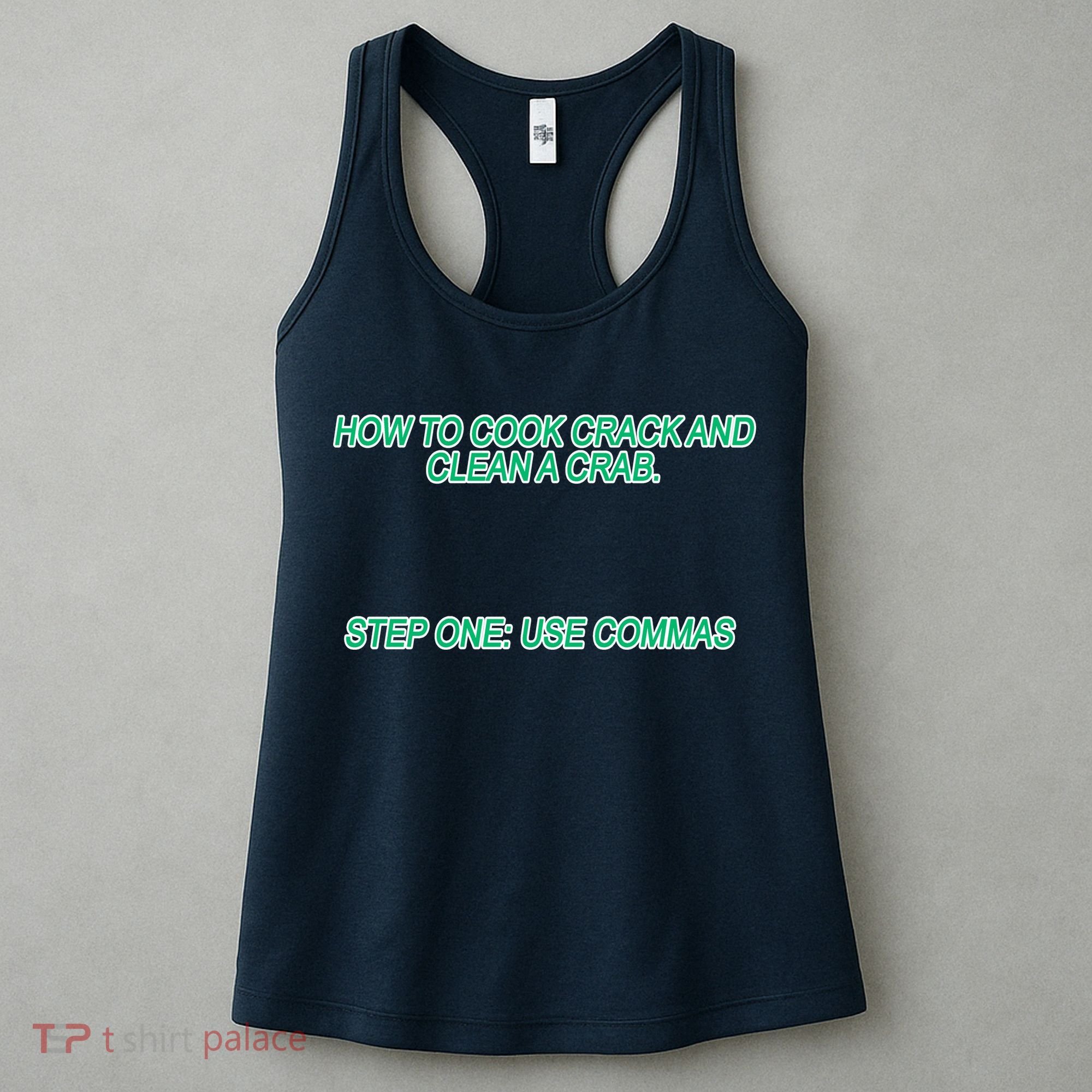 How To Cook Crack And Clean A Crab Use Commas Women's Tank Top
