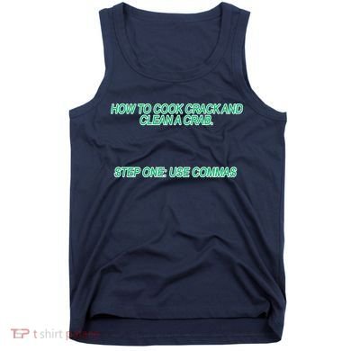 How To Cook Crack And Clean A Crab Use Commas Tank Top