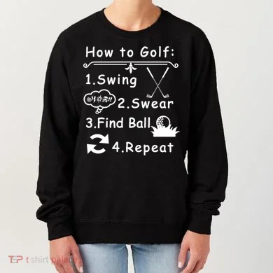 How To Golf Funny Women's Sweatshirt