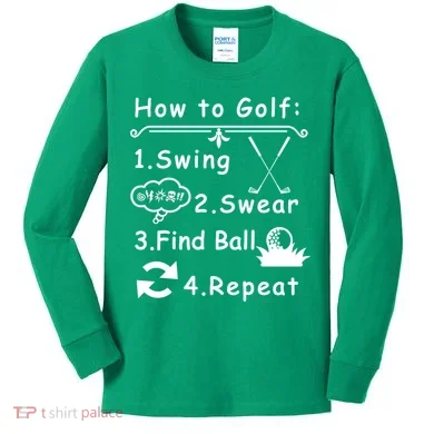 How To Golf Funny Kids Long Sleeve Shirt