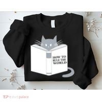 How To Rule The World Cat Sweatshirt thumb 2
