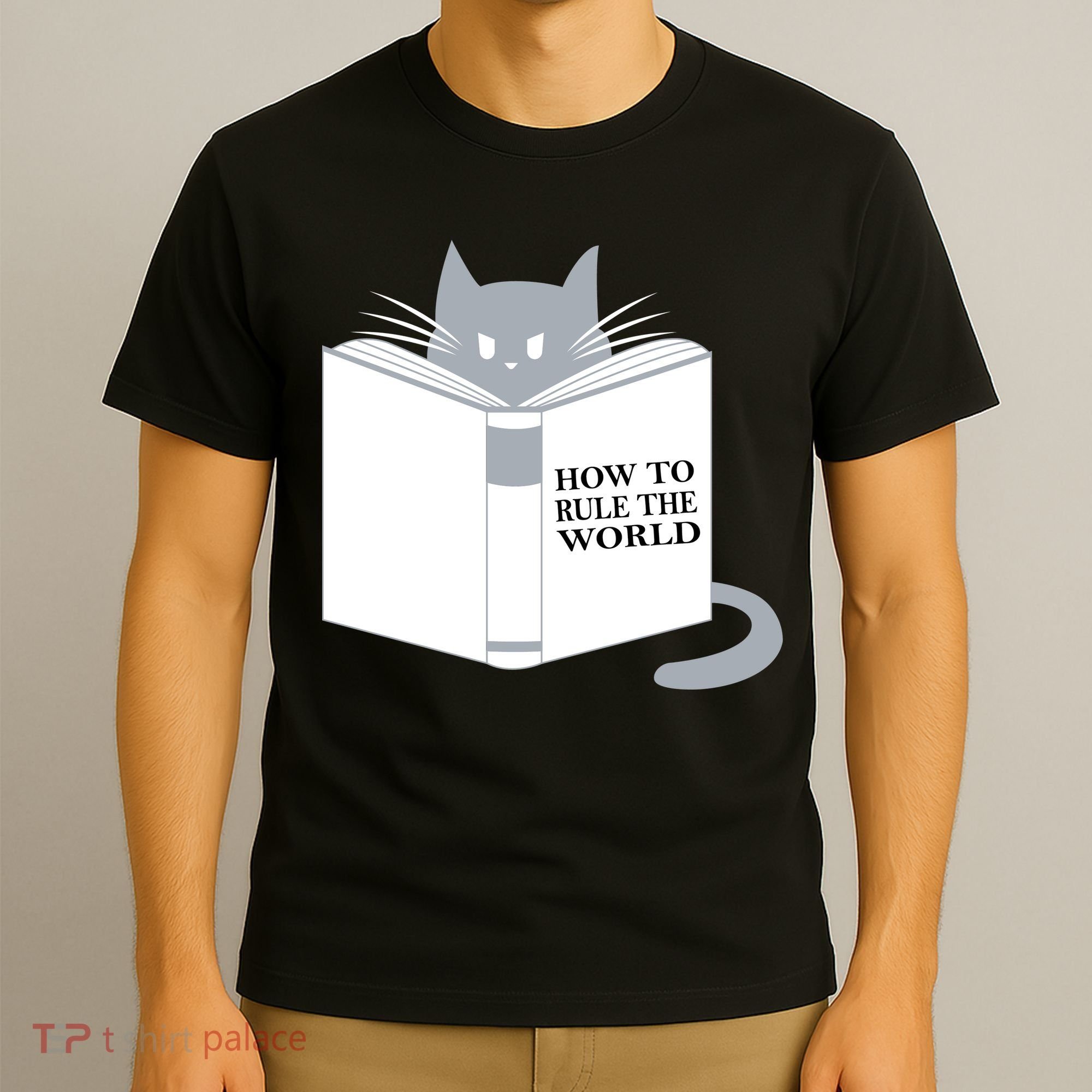 How To Rule The World Cat T-Shirt