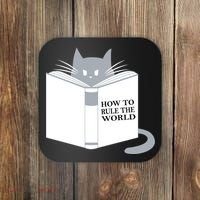 How To Rule The World Cat Coaster thumb 0