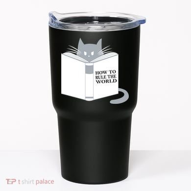 How To Rule The World Cat Tumbler