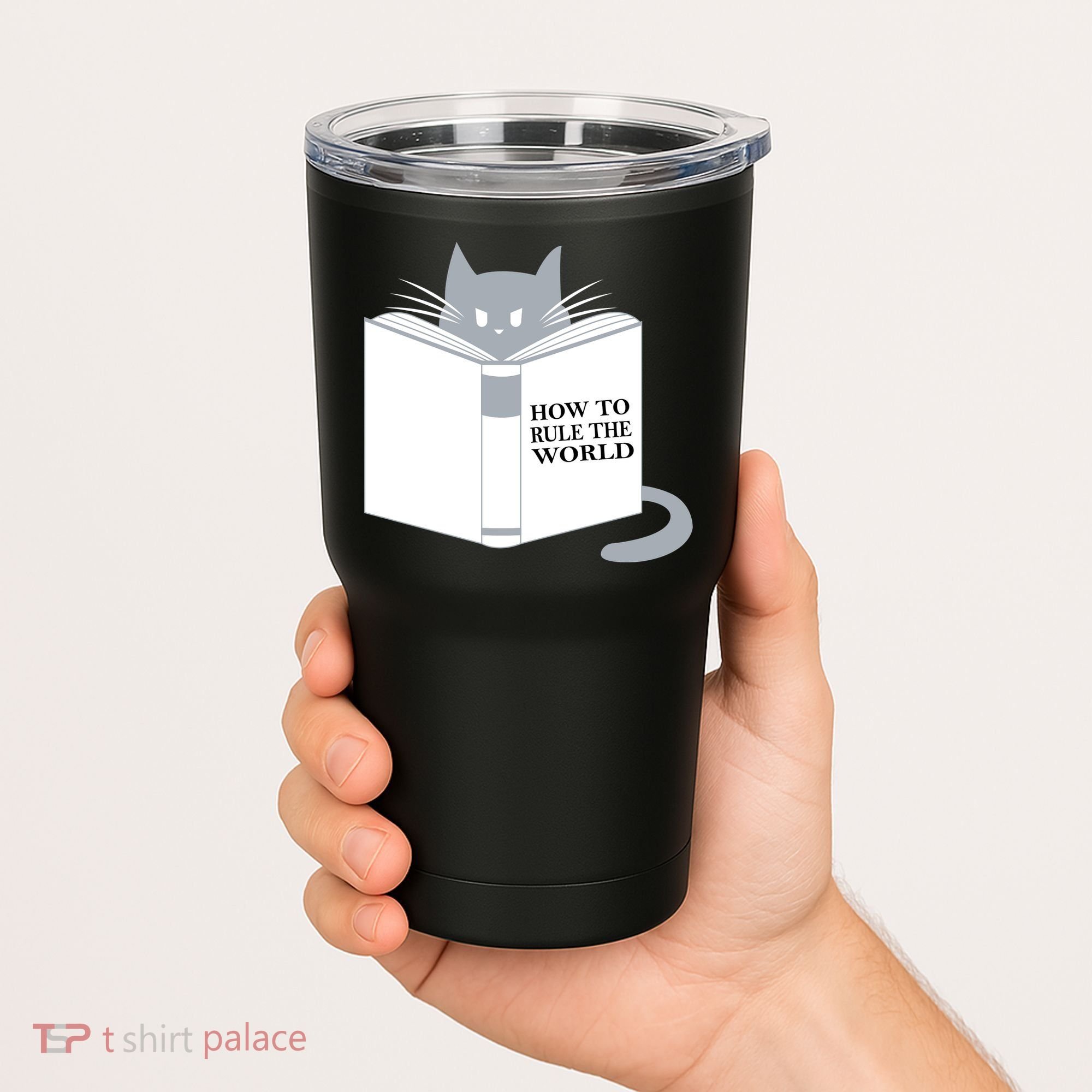 How To Rule The World Cat Tumbler