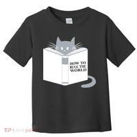 How To Rule The World Cat Toddler T-Shirt thumb 0