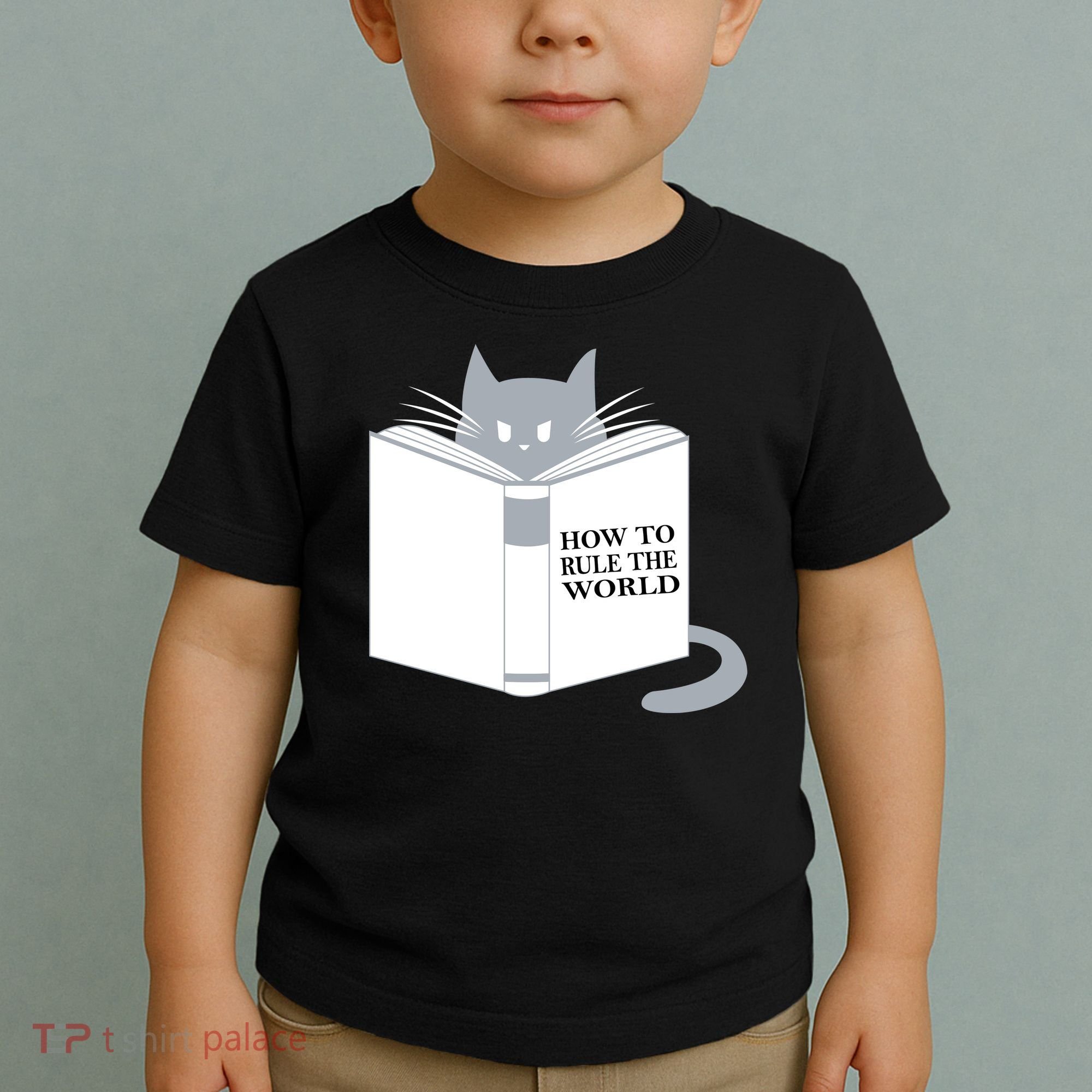 How To Rule The World Cat Toddler T-Shirt