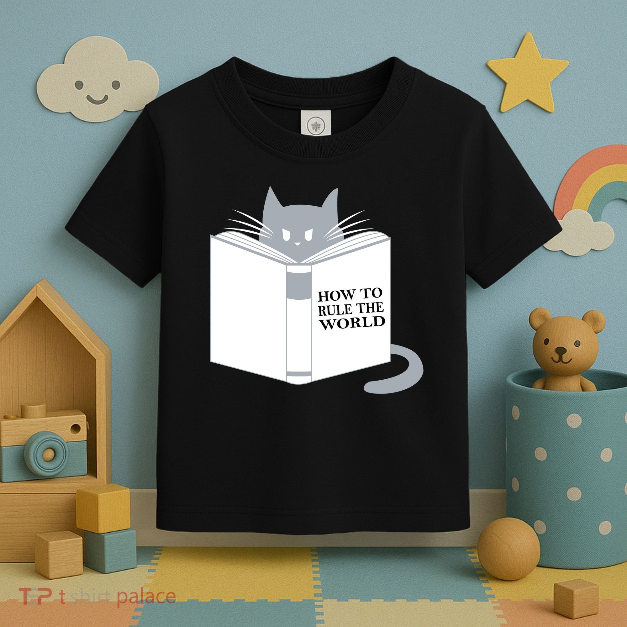 How To Rule The World Cat Toddler T-Shirt