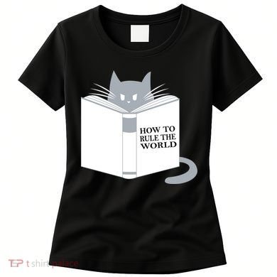 How To Rule The World Cat Women's T-Shirt