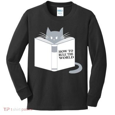 How To Rule The World Cat Kids Long Sleeve Shirt