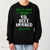 How to speak irish Funny Women's Sweatshirt thumb 0