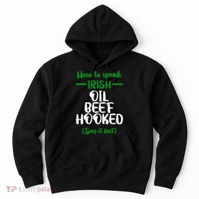 How to speak irish Funny Hoodie