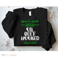 How to speak irish Funny Sweatshirt thumb 2