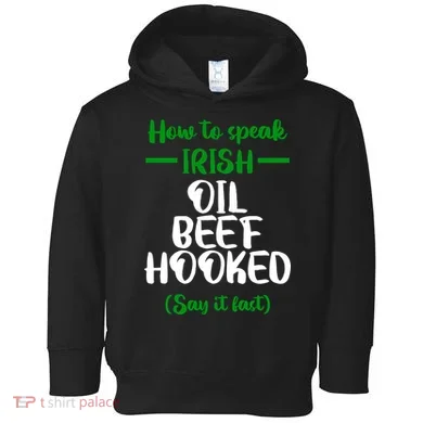 How to speak irish Funny Toddler Hoodie