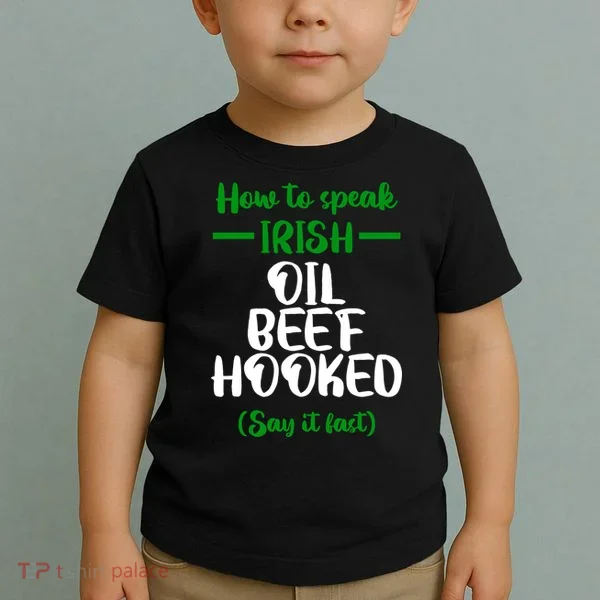 How to speak irish Funny Toddler T-Shirt