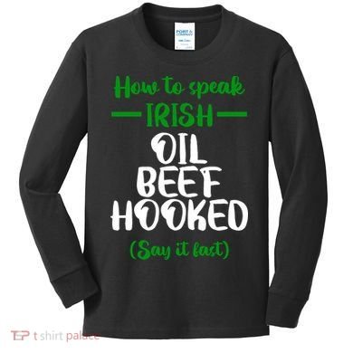 How to speak irish Funny Kids Long Sleeve Shirt