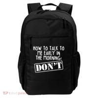 How To Talk To Me Early In The Morning DON'T Backpack thumb 0