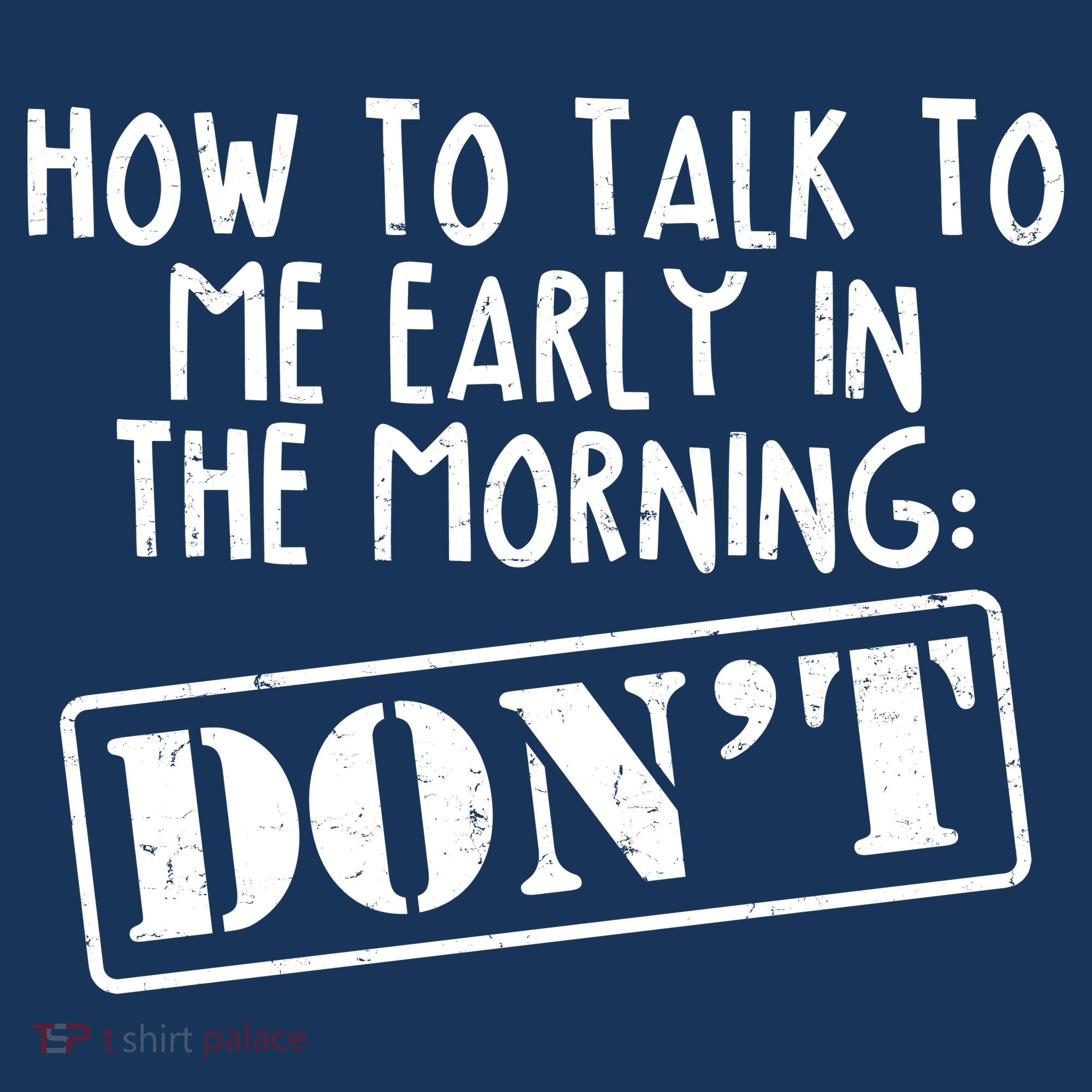 How To Talk To Me Early In The Morning DON'T Women's Tank Top