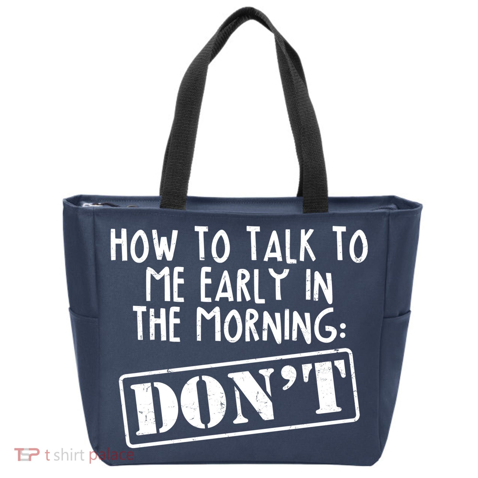 How To Talk To Me Early In The Morning DON'T Tote Bag