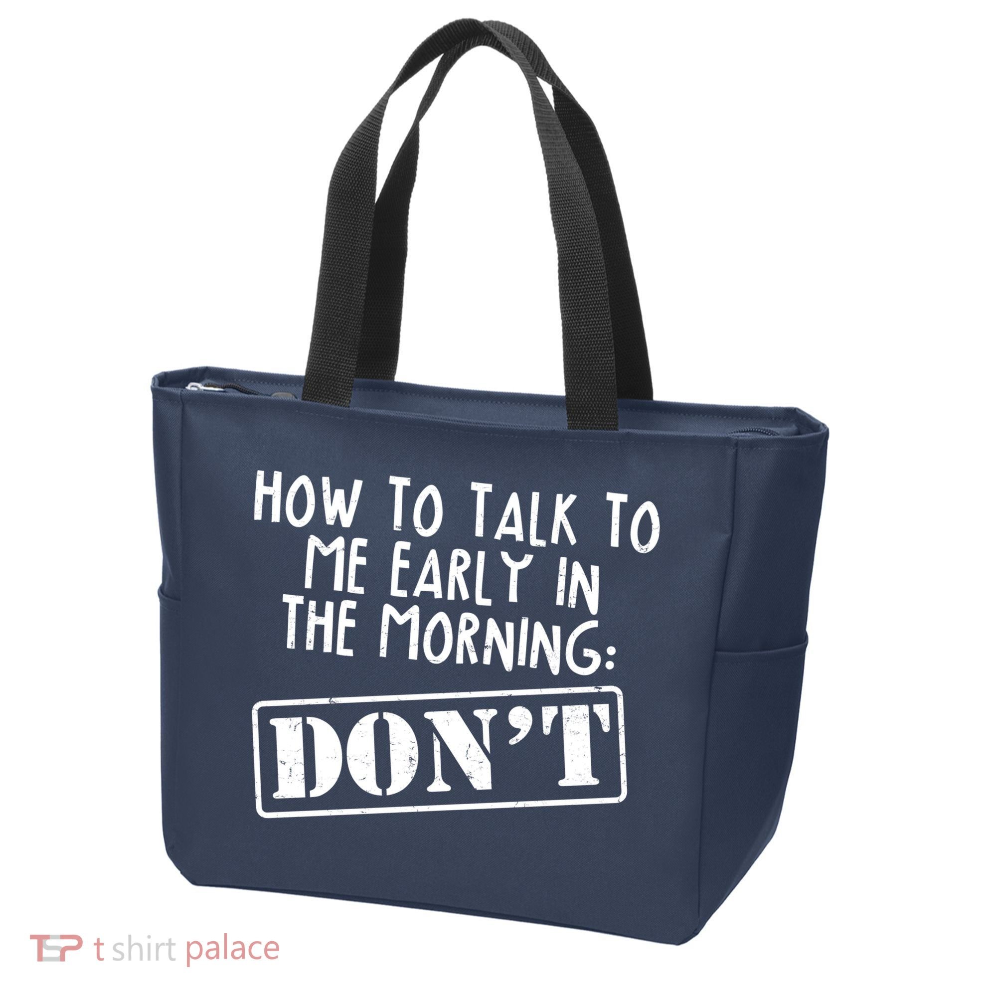 How To Talk To Me Early In The Morning DON'T Tote Bag