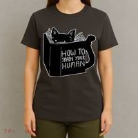 How To Train Your Human T-Shirt thumb 4