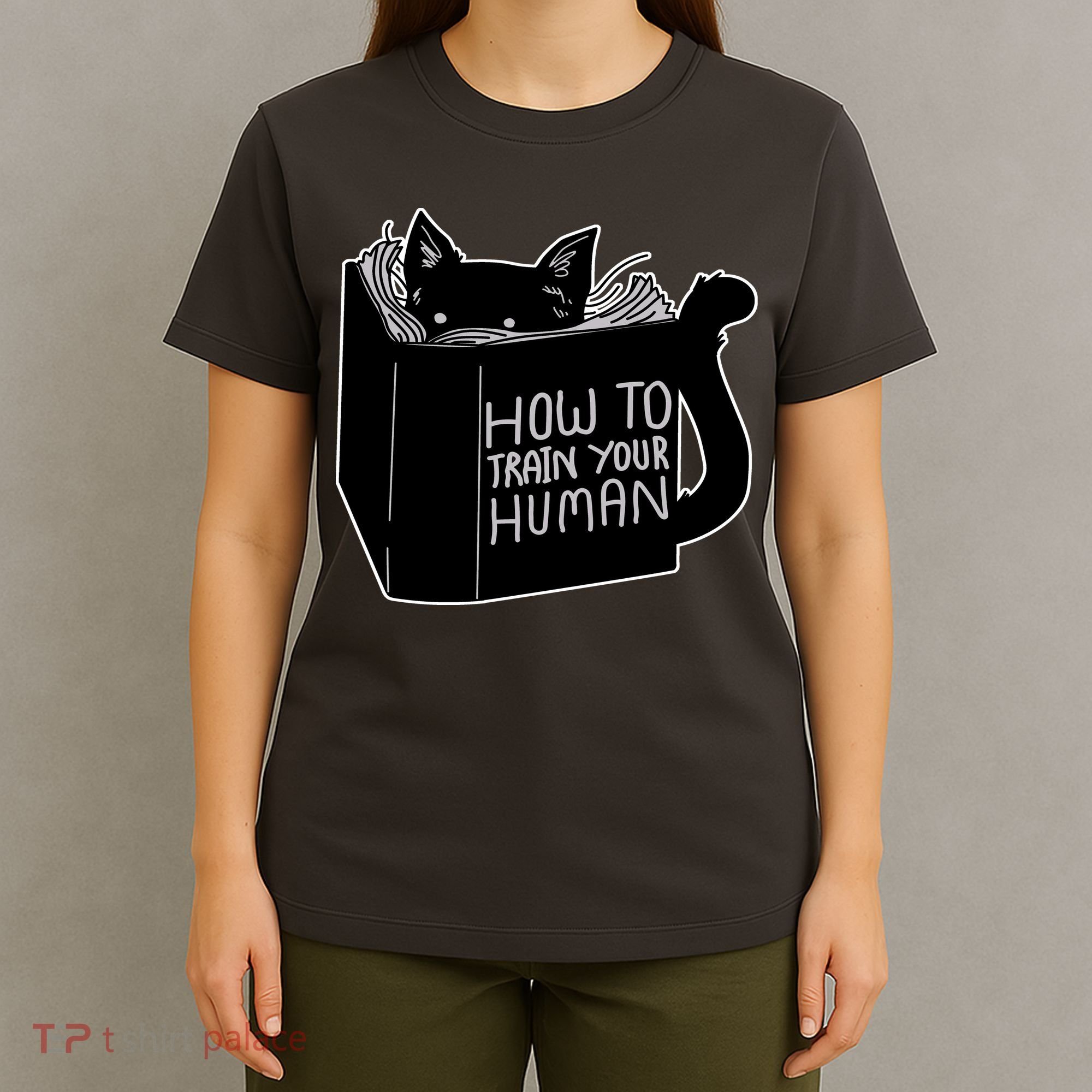 How To Train Your Human T-Shirt